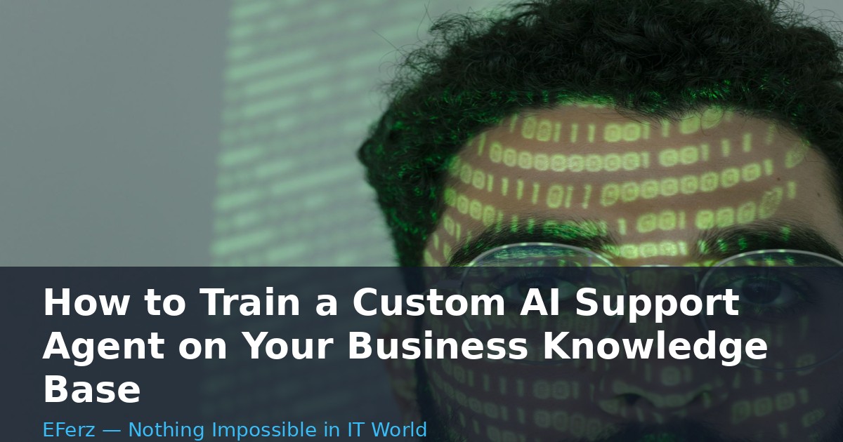 How to Train a Custom AI Support Agent on Your Business Knowledge Base