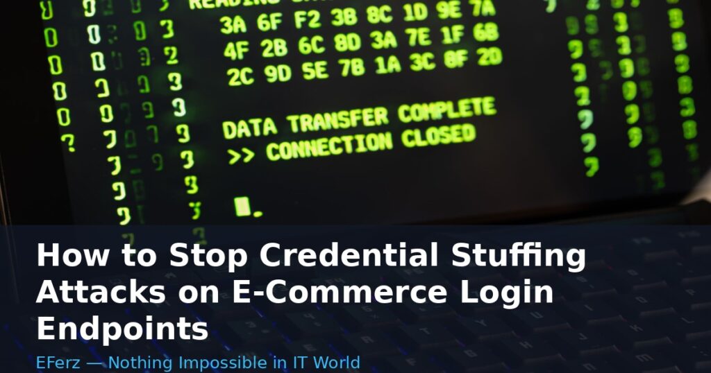 How to Stop Credential Stuffing Attacks on E-Commerce Login Endpoints